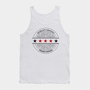 worlds okayest digger driver Tank Top